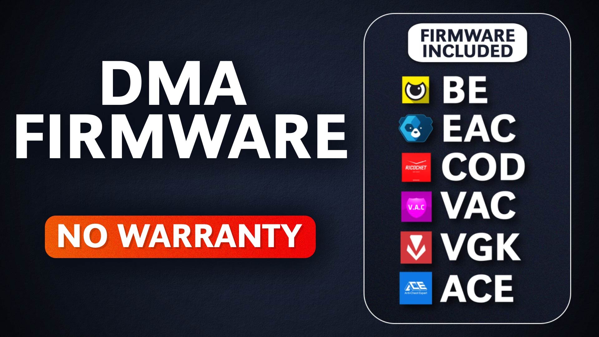 Emulated 1:1 FW EAC/BE/RICO/VAC/VGK. No Warranty